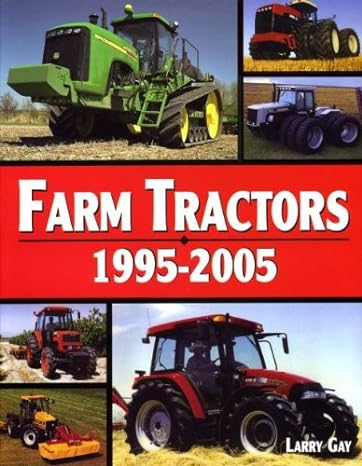 farm tractors 1995 2005 1st edition larry gay 1892769662, 978-1892769664
