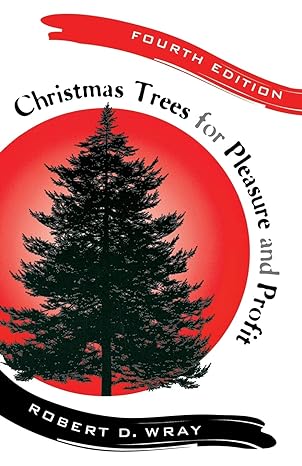 christmas trees for pleasure and profit 4th edition robert d. wray 0813544173, 978-0813544175