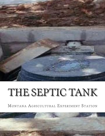 the septic tank montana agricultural experiment station 1st edition montana agricultural experiment station