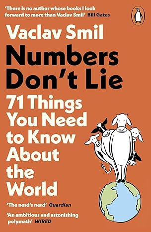 numbers don t lie 71 things you need to know about the world 1st edition vaclav smil 0241989698,