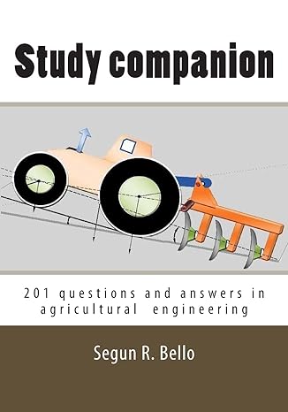 study companion 201 questions and answers in agricultural engineering 1st edition segun r bello engr
