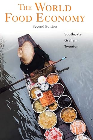 the world food economy 2nd edition douglas d. southgate jr. ,douglas h. graham ,luther g. tweeten 0470593628,