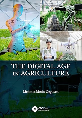 the digital age in agriculture 1st edition mehmet ozguven 1032385804, 978-1032385808