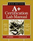 michael meyers a+ certification lab manual edition michael meyers 0072191260, 978-0072191264