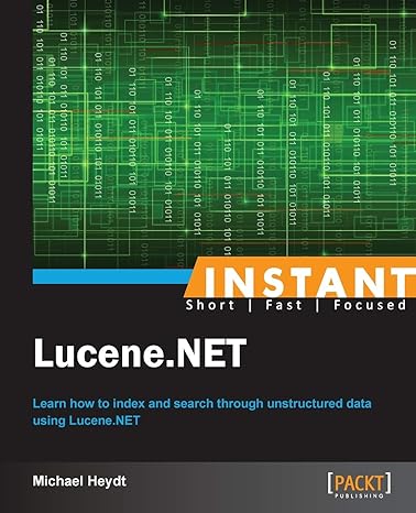 instant lucene net 1st edition michael heydt 1782165940, 978-1782165941