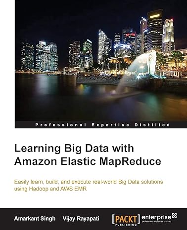 learning big data with amazon elastic mapreduce 1st edition amarkant singh ,vijay rayapati 1782173439,