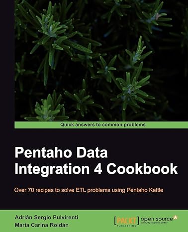 pentaho data integration 4 cookbook 1st edition adrian sergio pulvirenti ,maria carina roldan 1849515247,