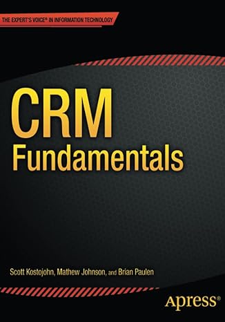crm fundamentals 1st edition scott kostojohn ,brian paulen ,mathew johnson 143023590x, 978-1430235903