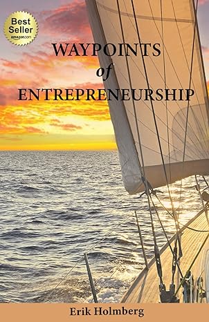 waypoints of entrepreneurship 1st edition erik holmberg 8195381596, 978-8195381593