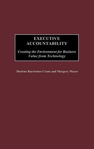 executive accountability  creating the environment for business v 1st edition darlene crane, margery mayer