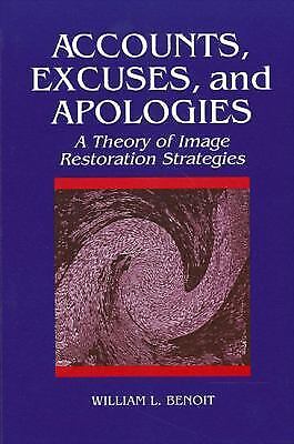 accounts excuses and apologies a theory of image restoration 1st edition william l. benoit 9780791421857,