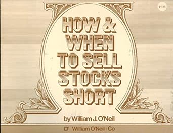 how and when to sell stocks short 1st edition william j oneil b000vozf5a