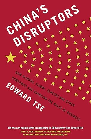chinas disruptors 1st edition edward tse 0241240395, 978-0241240397
