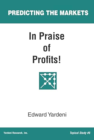 in praise of profits 1st edition edward yardeni 1948025124, 978-1948025126