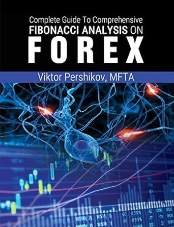 the complete guide to comprehensive fibonacci analysis on forex 1st edition mfta viktor pershikov 160796760x,