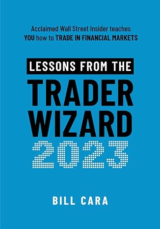 lessons from the trader wizard 1st edition bill cara ,daniel deneve 0987977075, 978-0987977076
