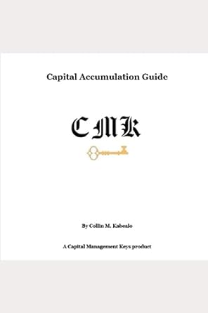 capital accumulation guide 1st edition collin kabealo 979-8858879541