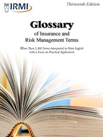 glossary of insurance and risk management terms 13th edition international risk management institute ,inc.