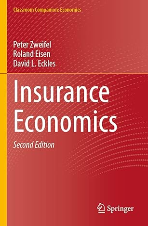 insurance economics 2nd edition peter zweifel ,roland eisen ,david l. eckles 3030803929, 978-3030803926