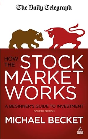 how the stock market works a beginner s guide to investment 4th edition michael becket 074946402x,