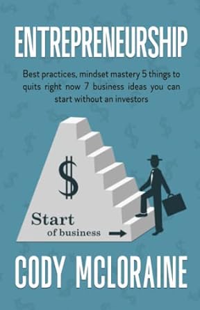 entrepreneurship best practice mindset mastery 5 things to quit right now and 7 business ideas you can start