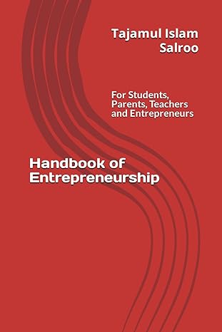 handbook of entrepreneurship for the aspiring entrepreneurs 1st edition tajamul islam salroo 979-8861977333
