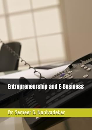 entrepreneurship and e business 1st edition dr. sameer s. nanivadekar 979-8853743793