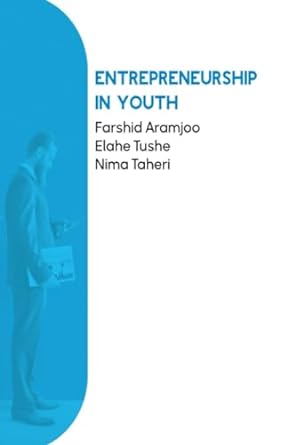 entrepreneurship in youth 1st edition nima taheri ,farshid aramjoo ,elahe tushe 979-8859350094