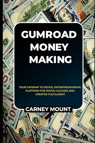 gumroad money making your gateway to digital entrepreneurship platform for digital success and creative