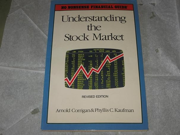 no nonsense financial guide to understanding the stock market revised edition arnold corrigan 0681402369,