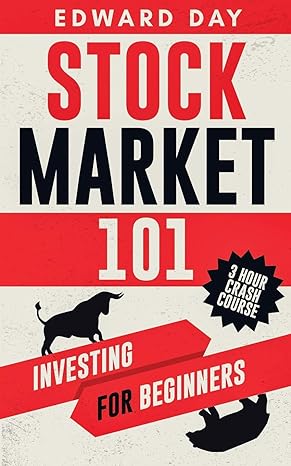 stock market 101 investing for beginners 1st edition edward day 979-8671008982