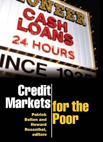 credit markets for the poor 1st edition patrick bolton ,howard rosenthal 0871541327, 978-0871541321