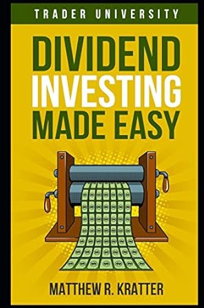 dividend investing made easy 1st edition matthew r. kratter 1983019623, 978-1983019623