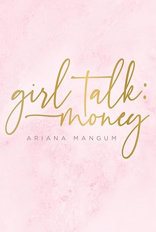 girl talk money 1st edition ariana mangum 1642251739, 978-1642251739