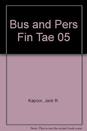 business and personal finance teachers  2005 teachers guide edition jack r. kapoor ,les r. dlabay ,huges