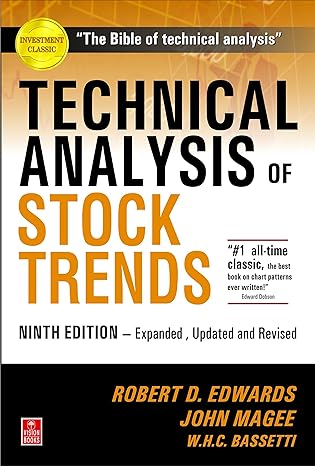 technical analysis of stock trends 9th revised edition robert d. edwards ,john magee ,w.h.charles bassetti