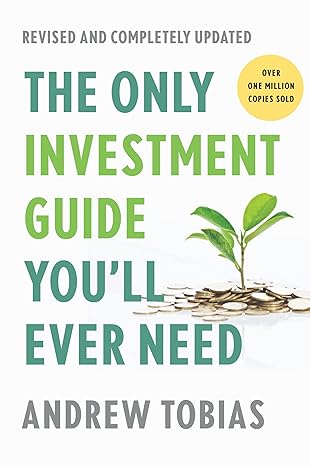 the only investment guide you ll ever need 1st edition andrew tobias 0358623464, 978-0358623465