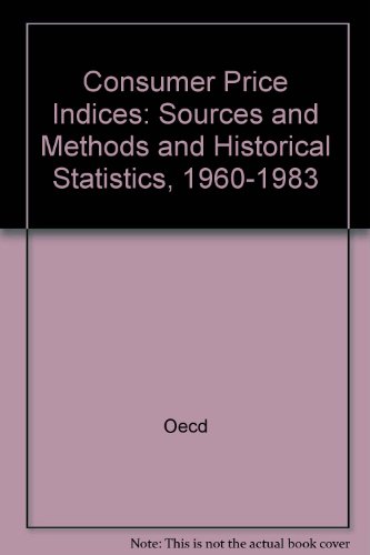 consumer price indices sources and methods and historical statistics 1960 1983 1st edition oecd 9264025456,