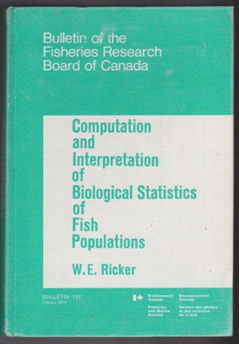 computation and interpretation of biological statistics of fish populations 1st edition w.e. ricker