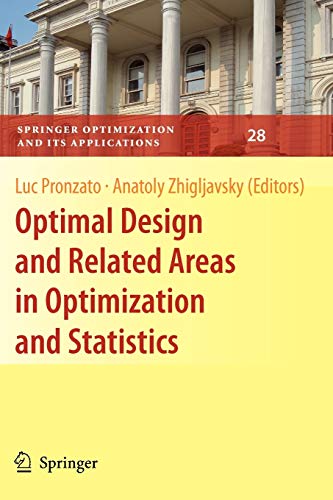 optimal design and related areas in optimization and statistics 2009th edition luc pronzato , anatoly