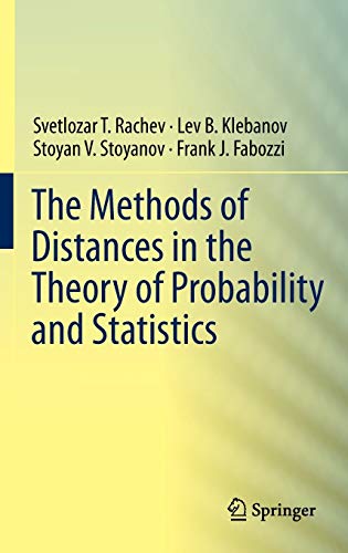 the methods of distances in the theory of probability and statistics 2013th edition svetlozar t rachev , lev