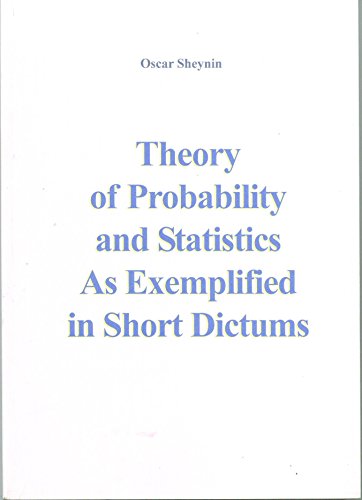 theory of probability and statistics as exemplified in short dictums 1st edition oscar sheynin 3938417404,