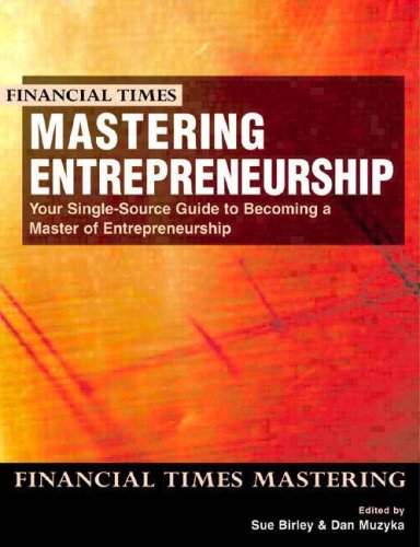 financial times mastering entepreneurship your single source guide to becoming a master of entrepreneurship
