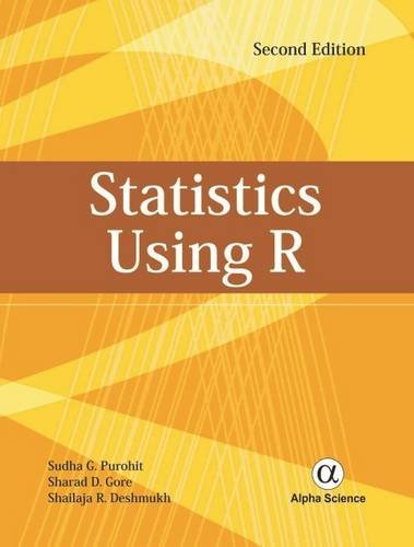 statistics using r 2nd edition shailaja r deshmukh , sudha g purohit , sharad d gore 1842659715, 9781842659717