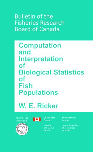computation and interpretation of biological statistics of fish populations 1st edition w. e. ricker