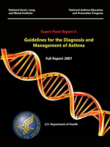 expert panel report 3 guidelines for the diagnosis and management of asthma full report 2007 1st edition