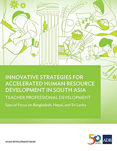 innovative strategies for accelerated human resource development in south asia teacher professional