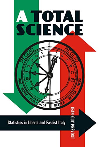 a total science statistics in liberal and fascist italy 1st edition jean guy prevost 077353539x, 9780773535398