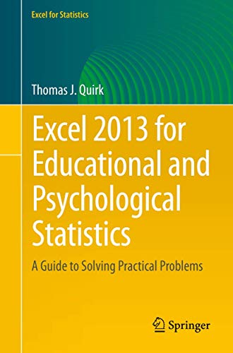 excel 2013 for educational and psychological statistics a guide to solving practical problems 1st edition