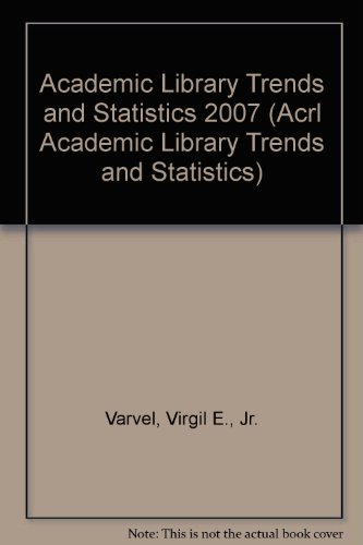 academic library trends and statistics 2007 2007th edition virgil e varvel 0838984959, 9780838984956